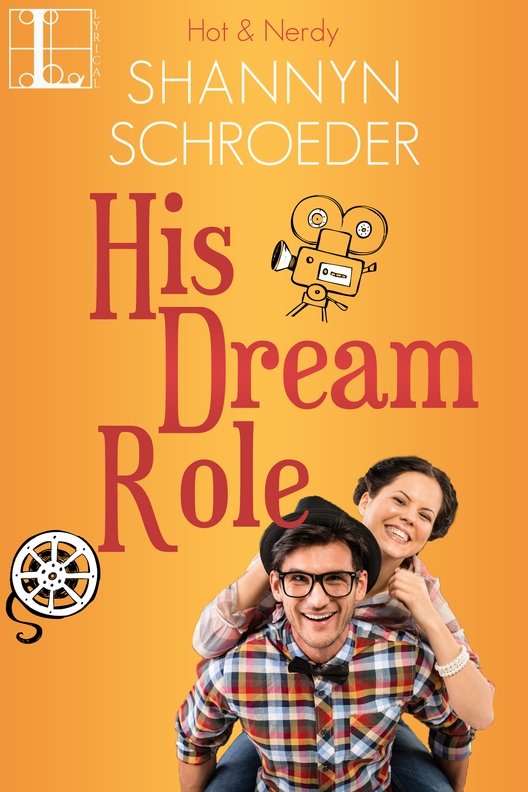 His Dream Role (2015) by Shannyn Schroeder