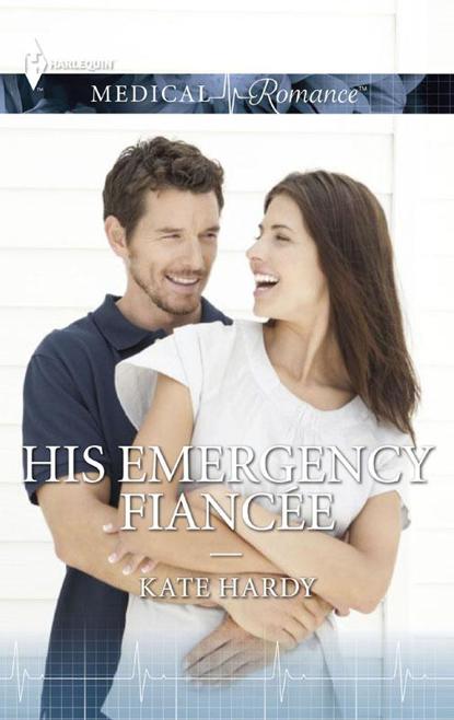His Emergency Fiancée (2015) by Kate Hardy