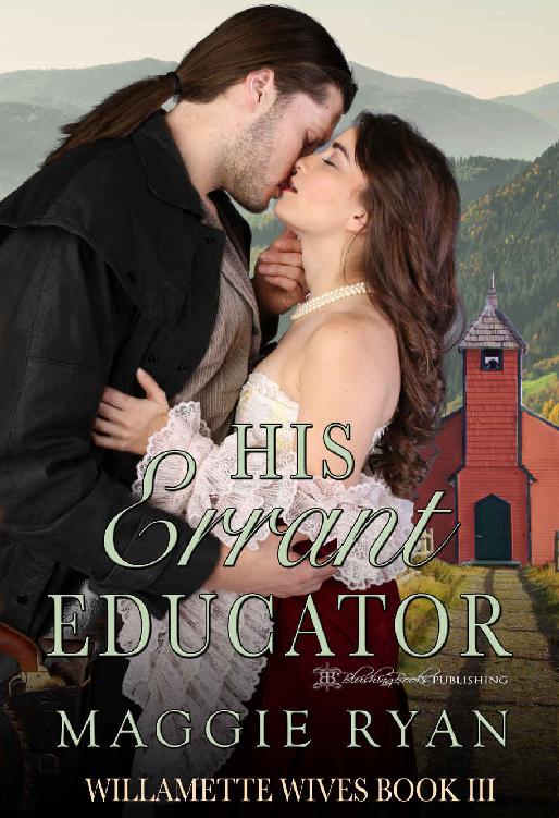 His Errant Educator (Willamette Wives Book 3)