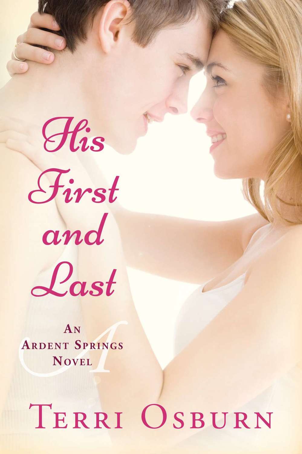 His First and Last (Ardent Springs #1)