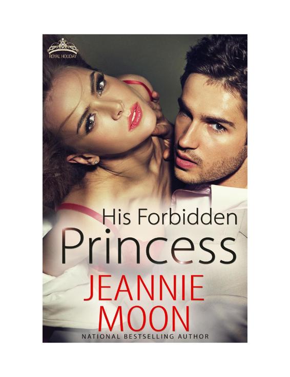 His Forbidden Princess by Jeannie Moon