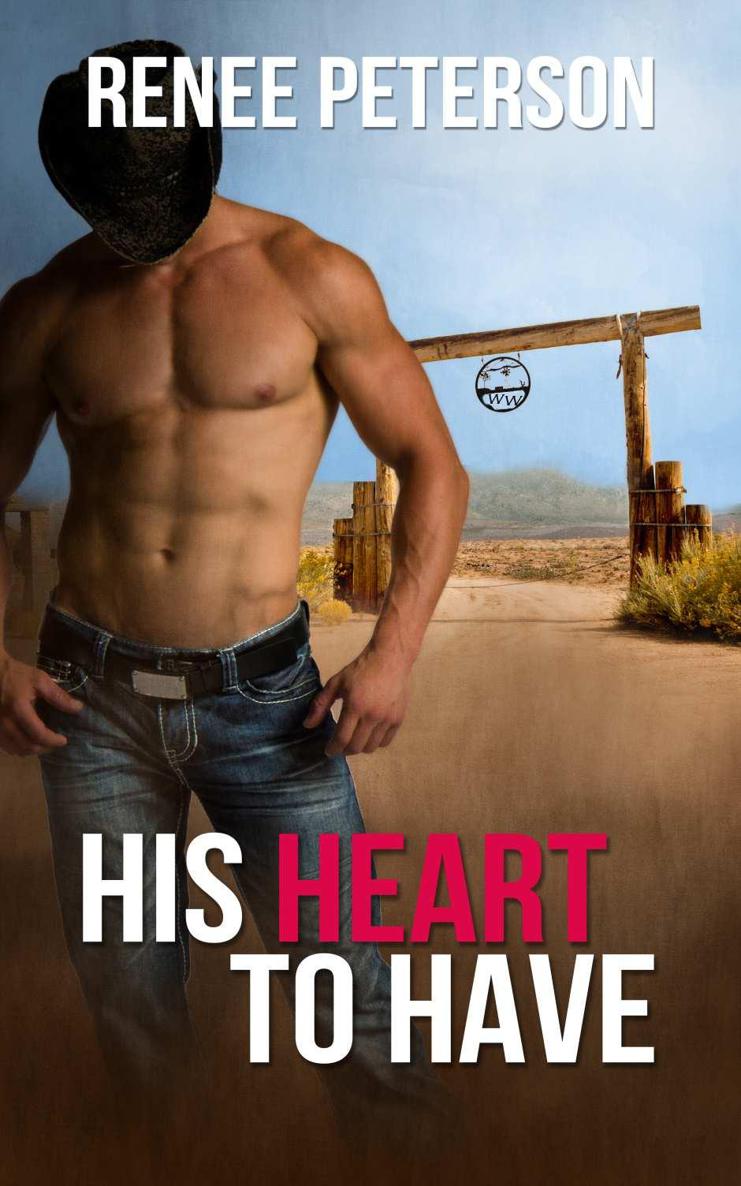 His Heart to Have (Cowboys of Whispering Winds) by Peterson, Renee