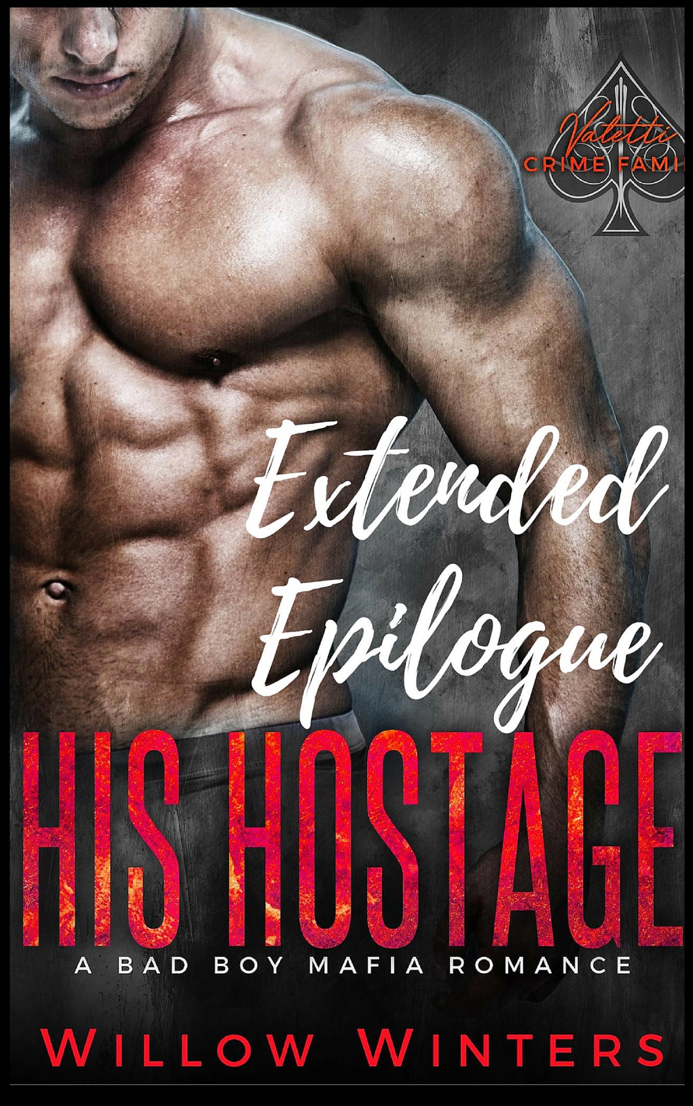 His Hostage: Extended Epilogue by Willow Winters