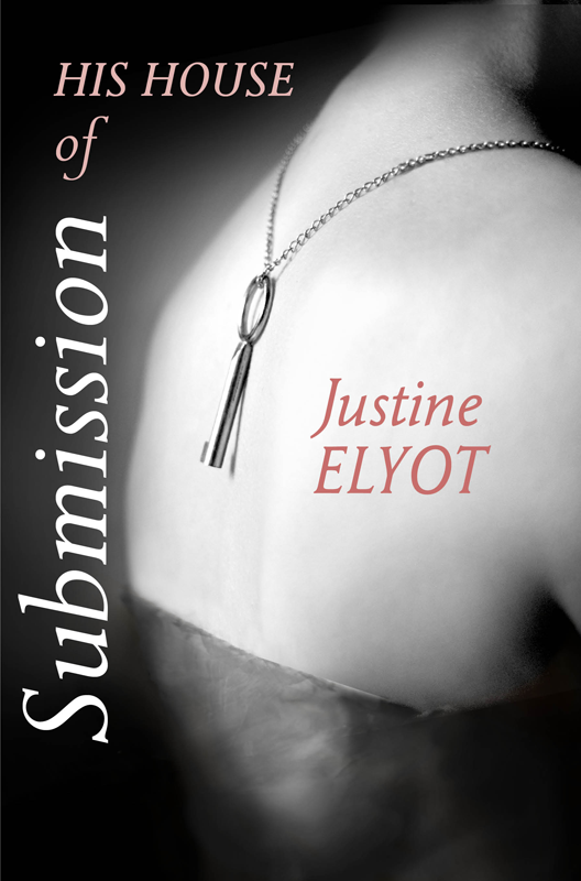 His House of Submission (2012) by Justine Elyot