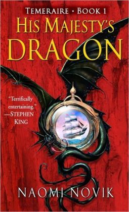 His Majesty's Dragon (2006) by Naomi Novik