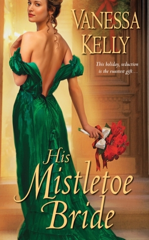 His Mistletoe Bride (2012) by Vanessa Kelly