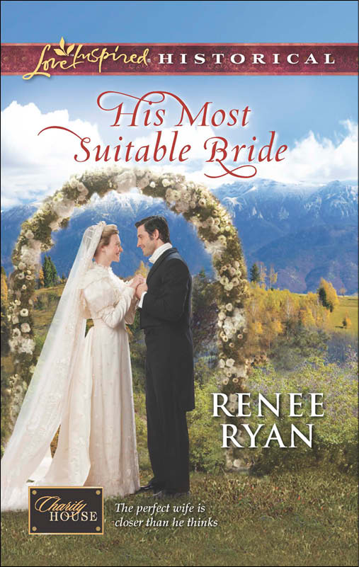 His Most Suitable Bride by Renee Ryan