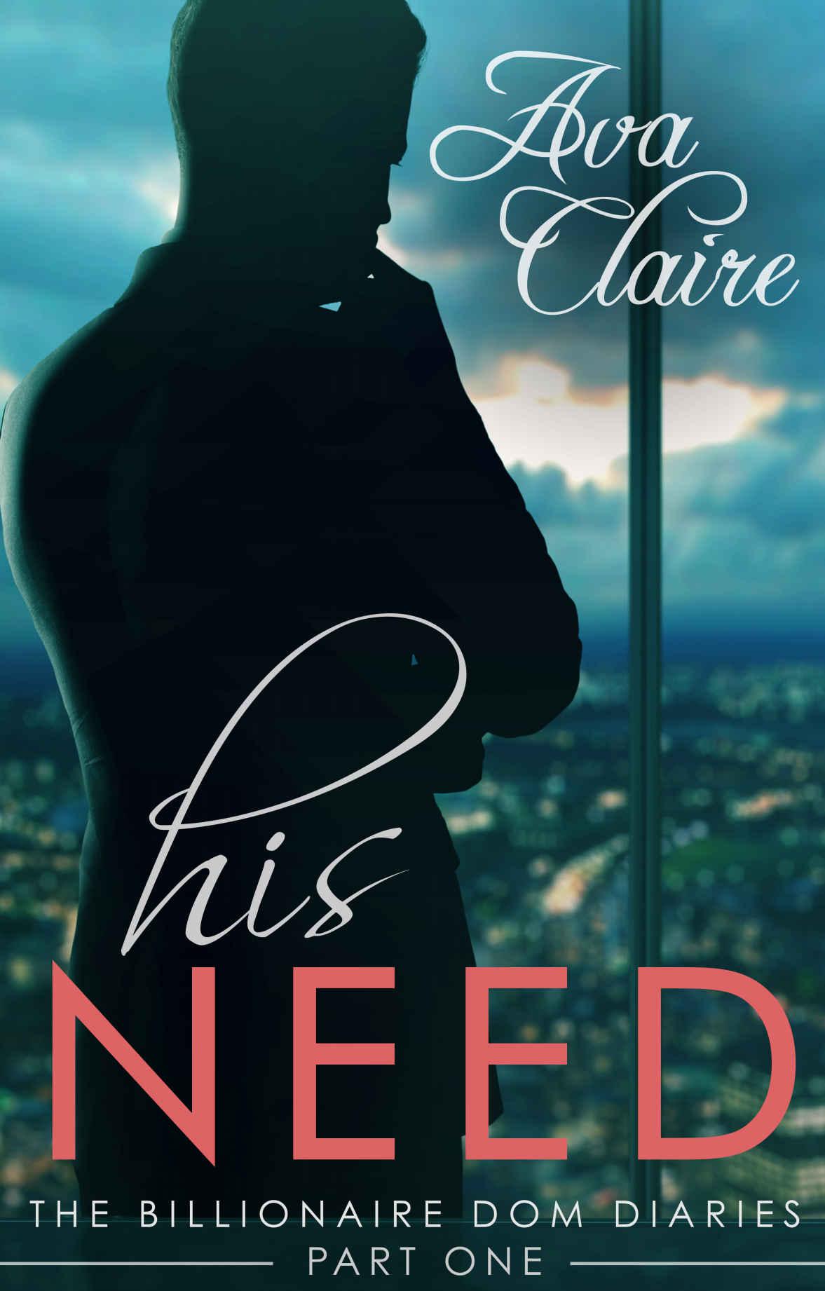 His Need (The Billionaire Dom Diaries, Part One)