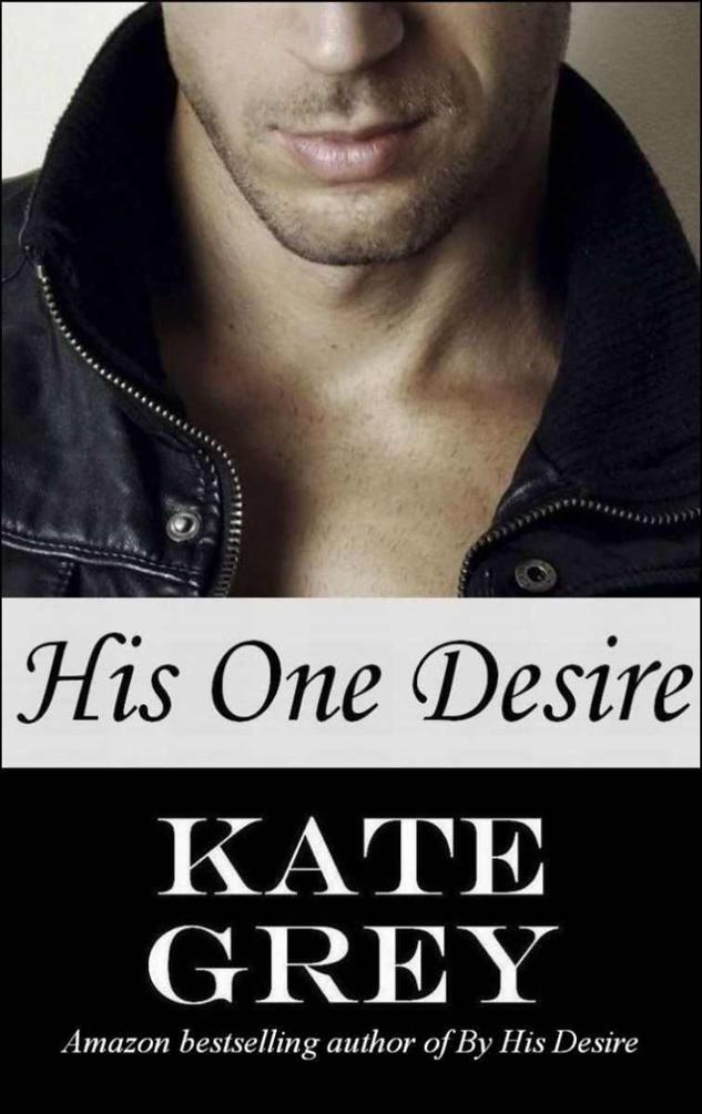 His One Desire by Kate Grey