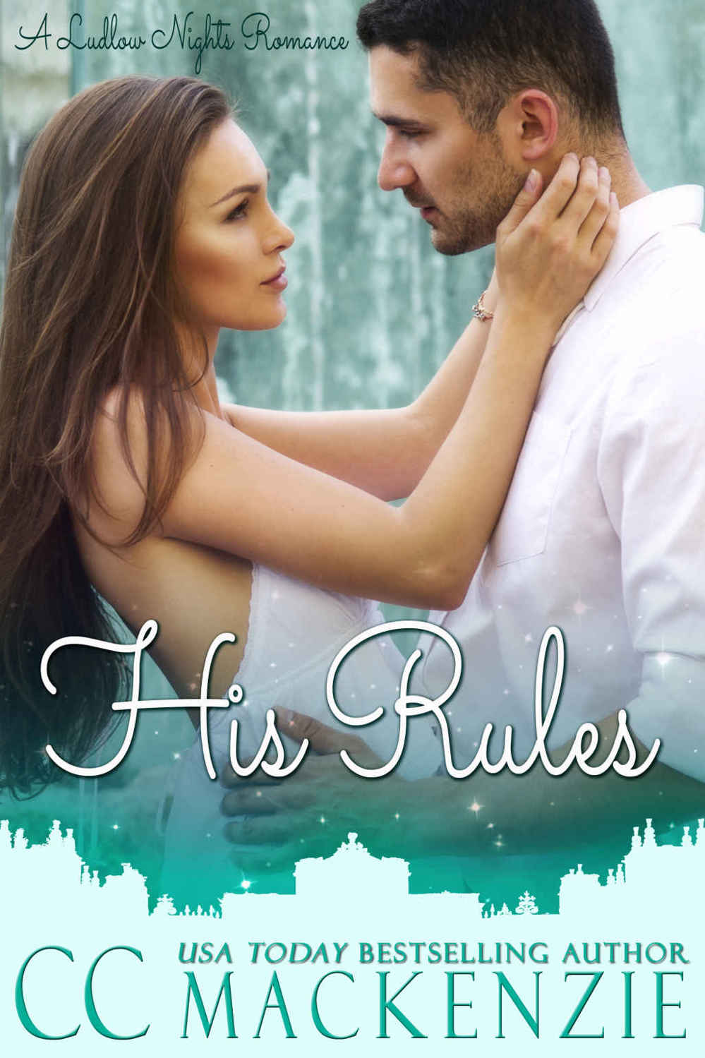 His Rules: Ludlow Nights - Book1 (A Ludlow Nights Romance)