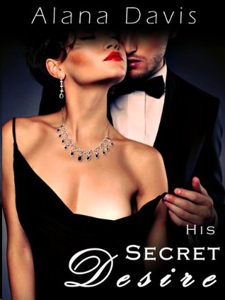 His Secret Desire by Alana Davis