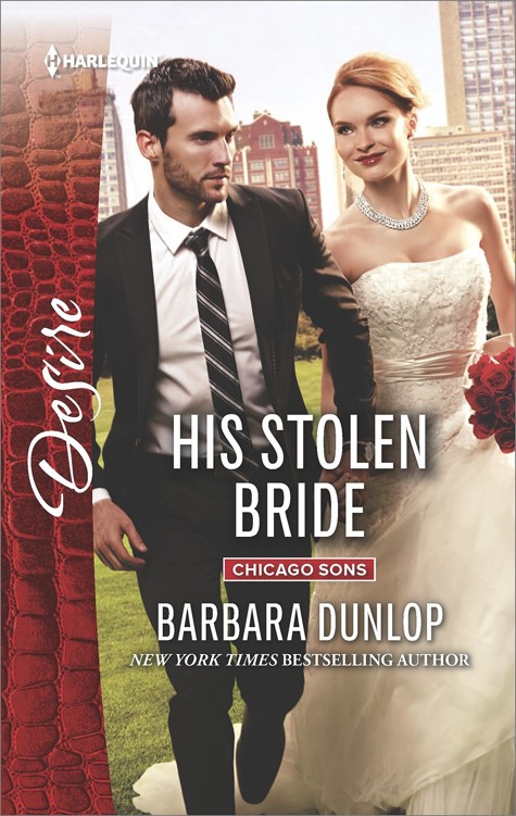 His Stolen Bride (Chicago Sons) by Barbara Dunlop