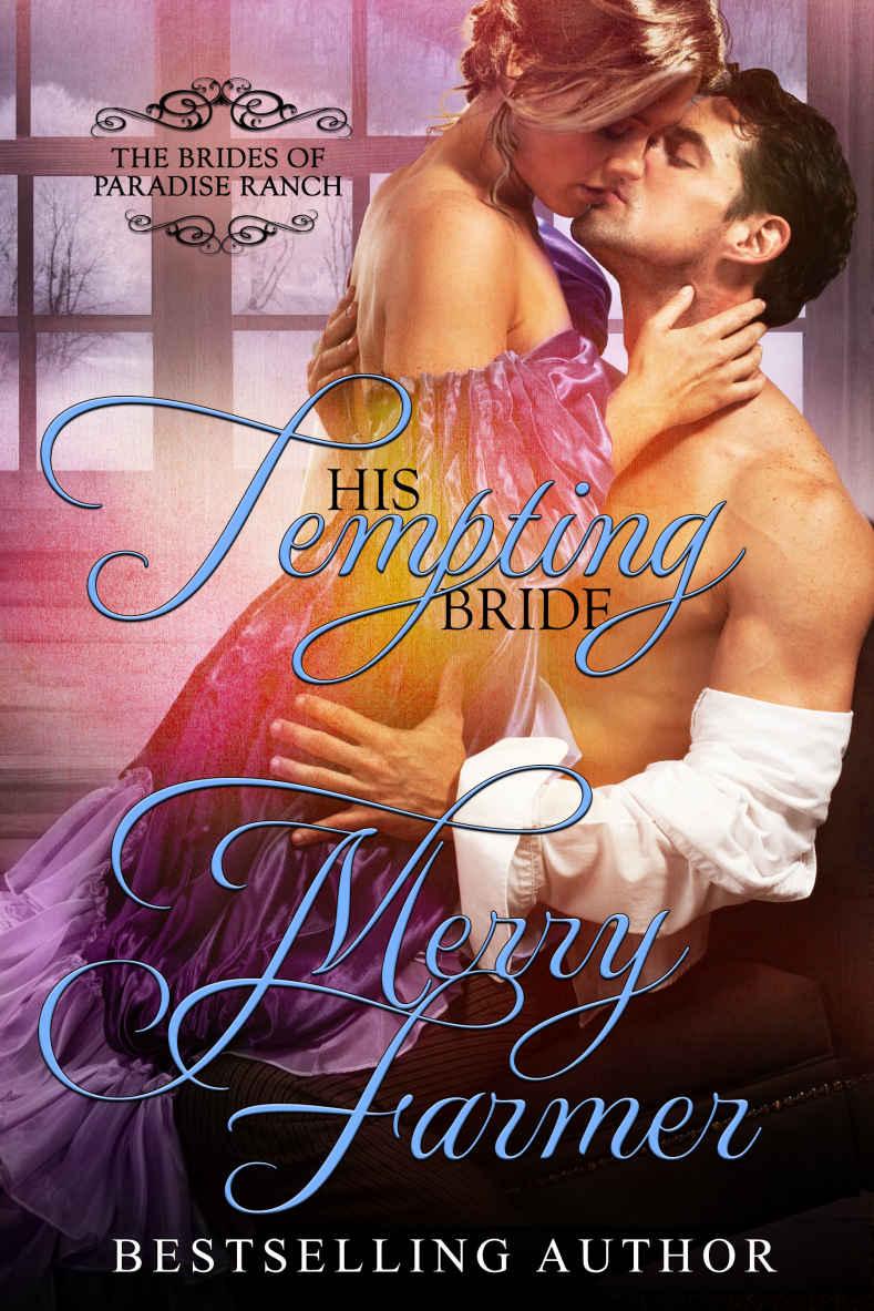 His Tempting Bride (The Brides of Paradise Ranch - Spicy Version Book 5) by Merry Farmer