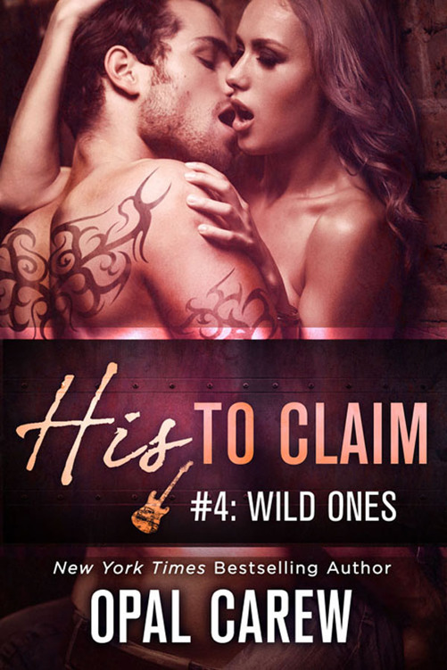 His to Claim #4: Wild Ones by Opal Carew