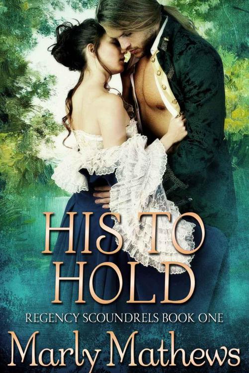 His to Hold (Regency Scoundrels Book 1) by Mathews, Marly