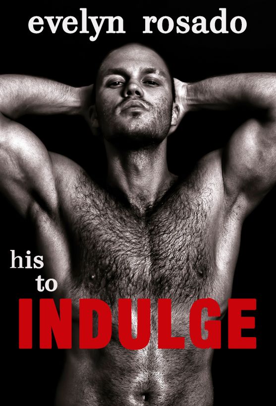 His To Indulge (Billionaire Erotic Romance)