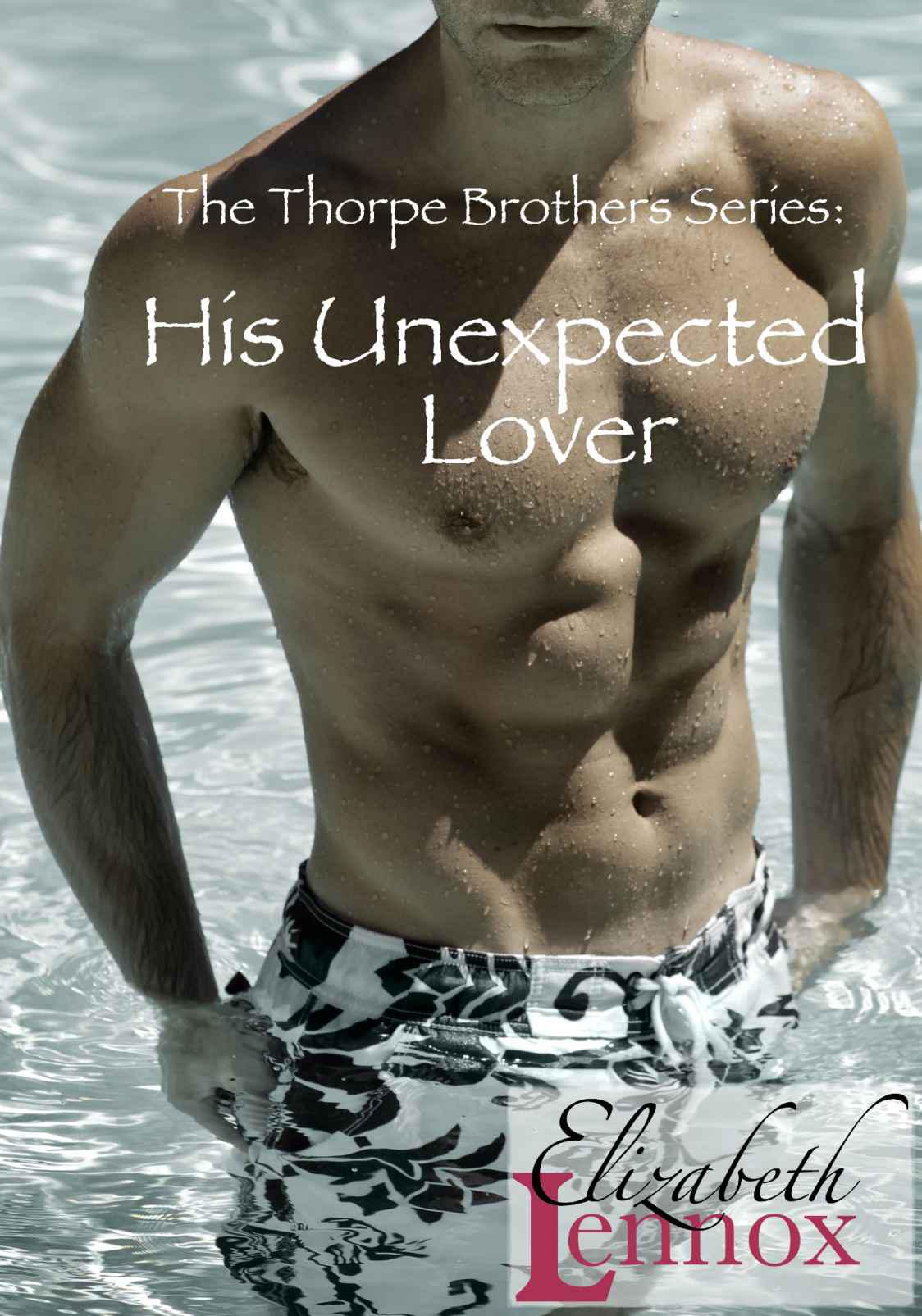 His Unexpected Lover (The Thorpe Brothers) by Lennox, Elizabeth