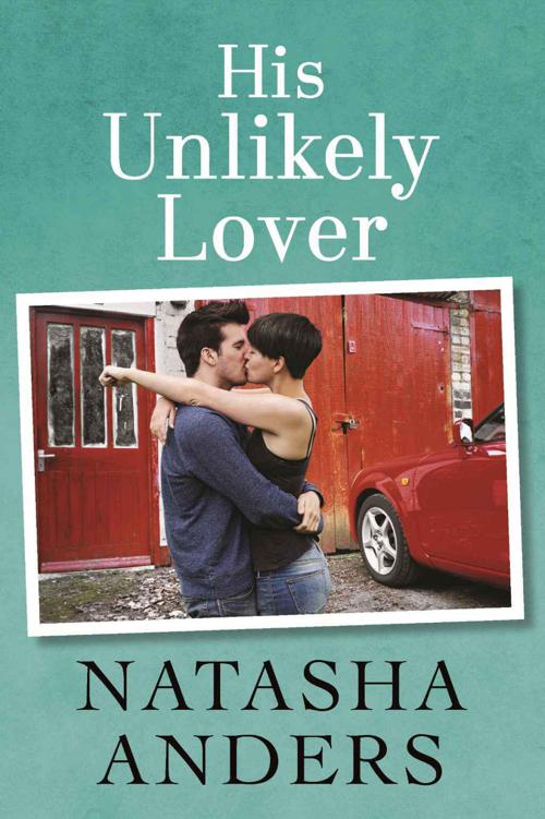 His Unlikely Lover (Unwanted #3) by Natasha Anders