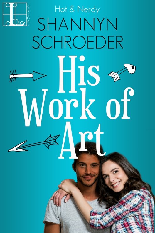 His Work of Art (2015) by Shannyn Schroeder