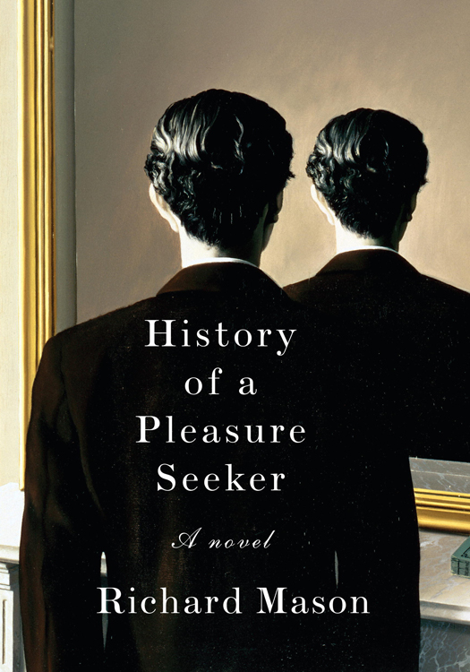 History of a Pleasure Seeker by Richard       Mason