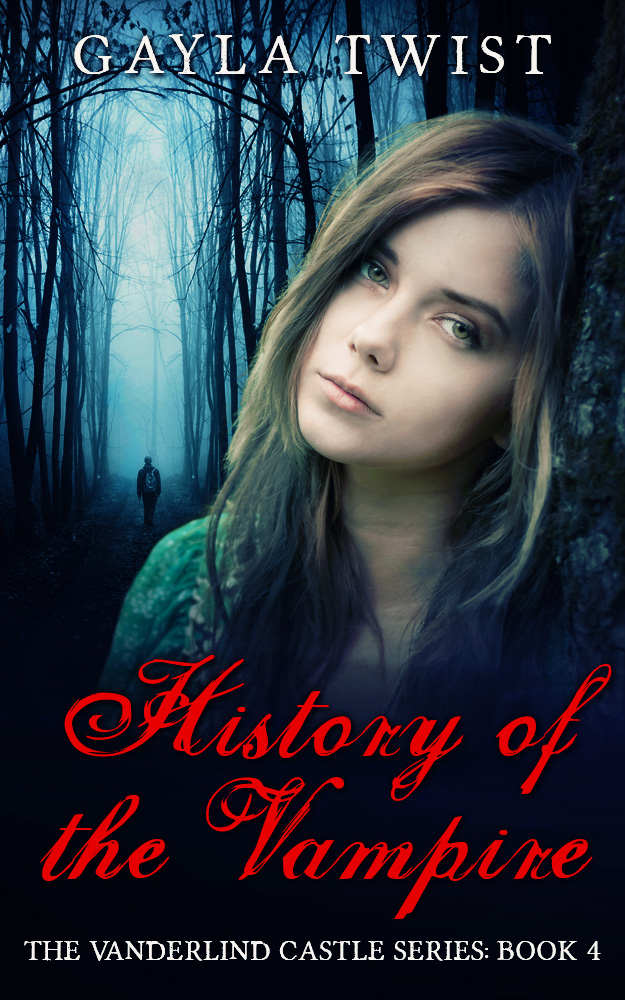 History of the Vampire (The Vanderlind Castle Series Book 4) by Twist, Gayla