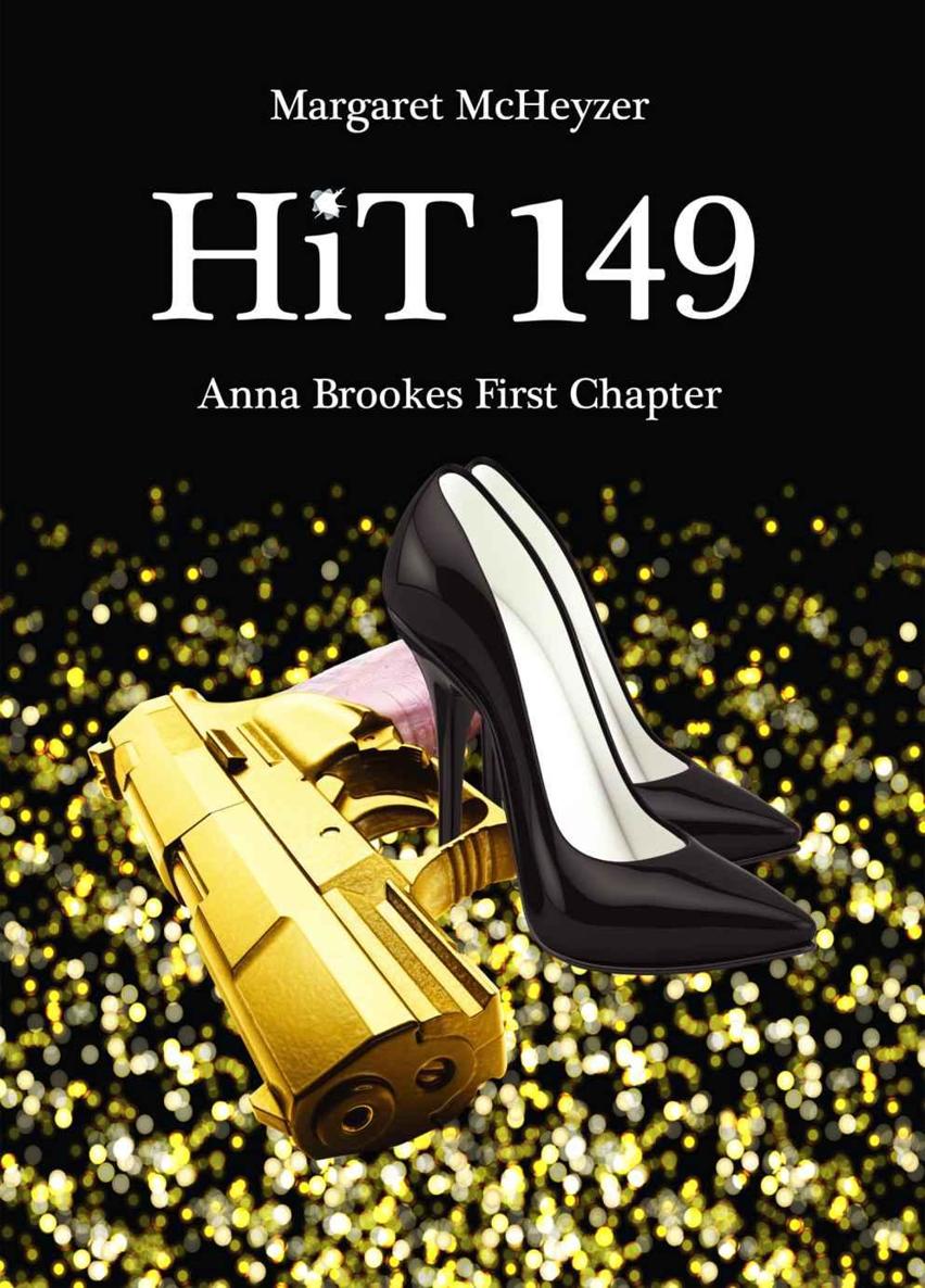 HiT 149: Anna Brookes First Chapter by McHeyzer, Margaret