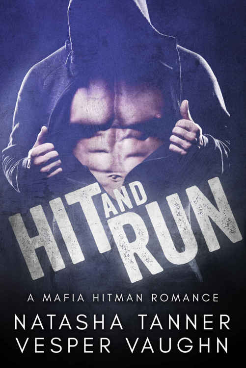 Hit and Run: A Mafia Hitman Romance by Natasha Tanner