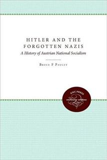 Hitler and the Forgotten Nazis by Bruce F. Pauley