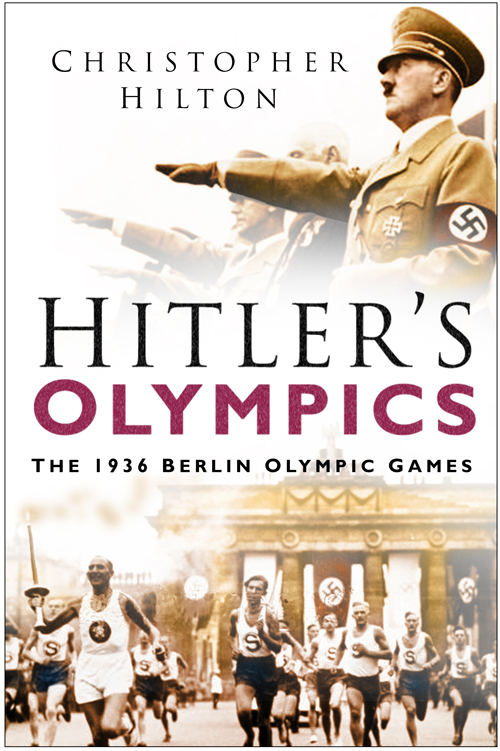 Hitler's Olympics (2011) by Christopher Hilton