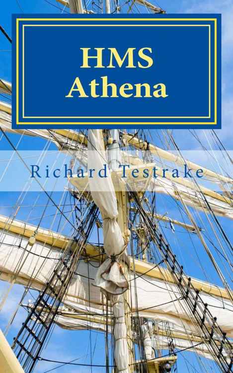 HMS Athena: A Charles Mullins novel (Sea Command Book 4) by Richard Testrake