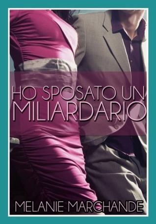 Ho sposato un miliardario (2013)