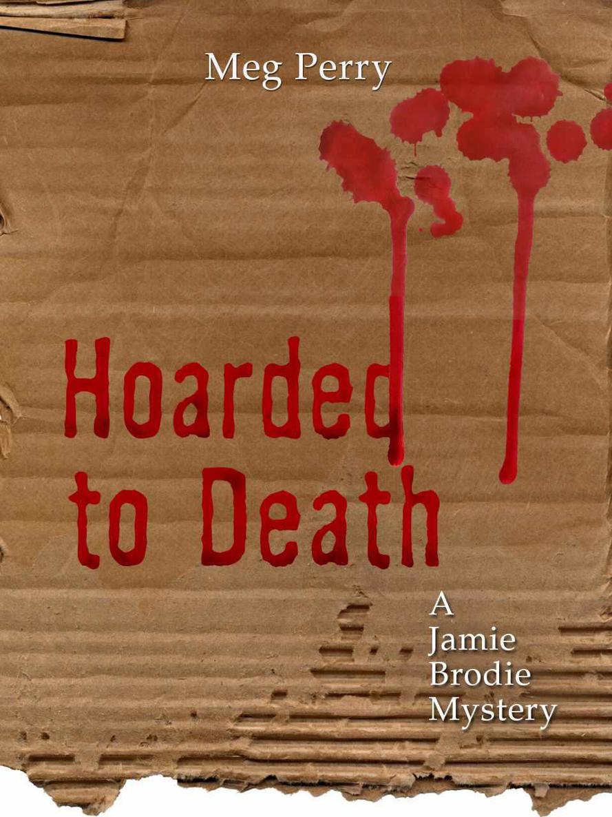 Hoarded to Death (A Jamie Brodie Mystery) by Perry, Meg