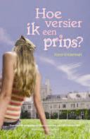 Hoe versier ik een prins? (2005) by Tyne O'Connell