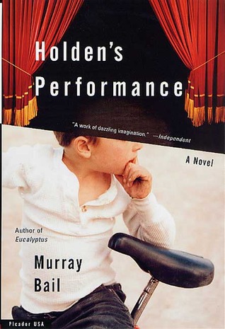 Holden's Performance: A Novel (2002)