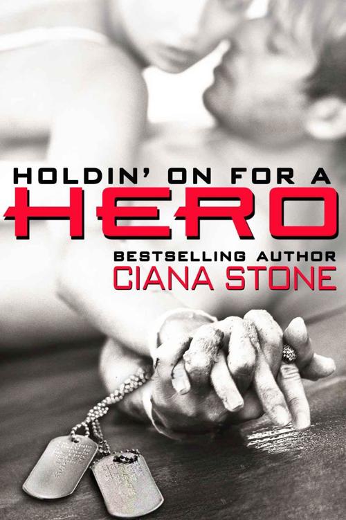 Holdin' On for a Hero by Ciana Stone