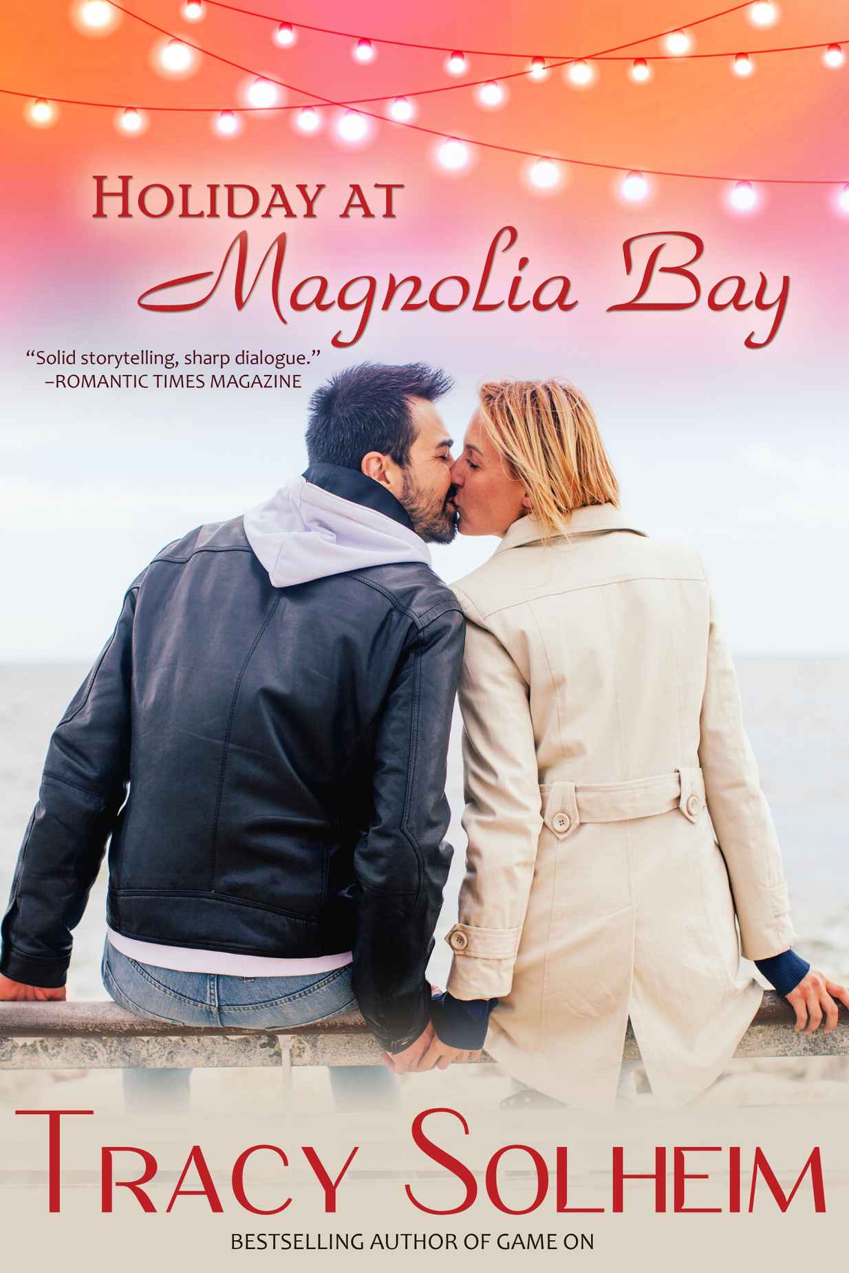 Holiday at Magnolia Bay (Southern Born Christmas Book 1) by Tracy Solheim