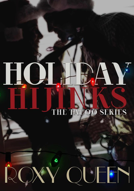 Holiday Hijinks by Roxy Queen