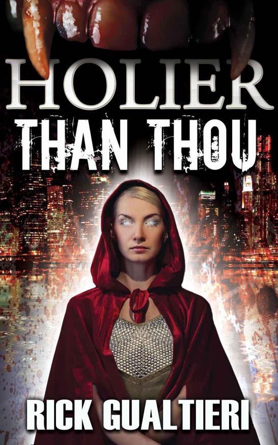 Holier Than Thou (The Tome of Bill) by Gualtieri, Rick