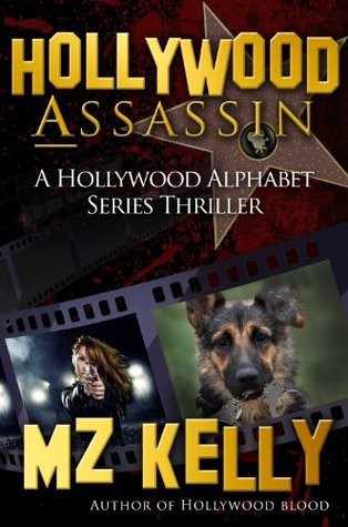 Hollywood Assassin by Kelly, M. Z.