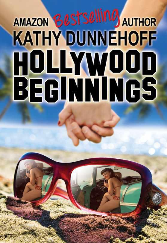 Hollywood Beginnings (A Novella) by Dunnehoff, Kathy