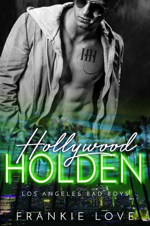 Hollywood Holden: Los Angeles Bad Boys by Frankie Love