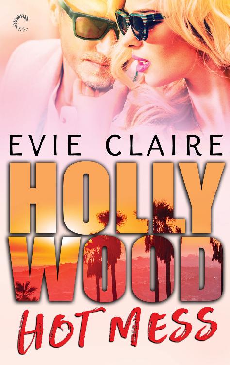 Hollywood Hot Mess by Evie Claire