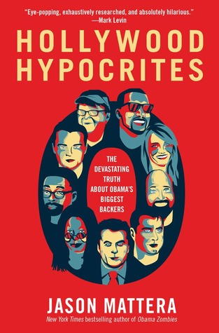 Hollywood Hypocrites (2012) by Jason Mattera