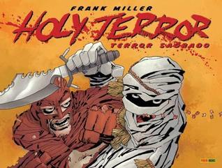 Holy Terror - Terror Sagrado (2013) by Frank Miller