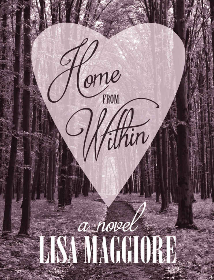 Home From Within by Lisa Maggiore