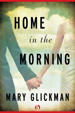 Home in the Morning (2000) by Mary Glickman