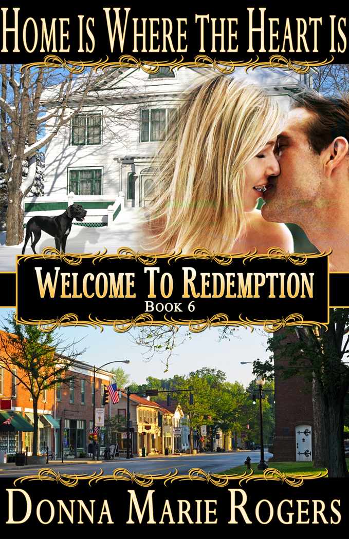 Home Is Where the Heart Is (Welcome To Redemption) by Rogers, Donna Marie