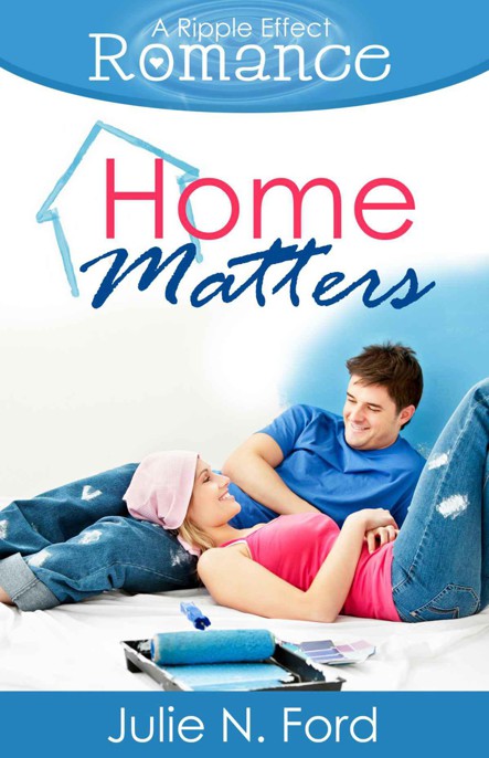 Home Matters (A Ripple Effect Romance Novella, Book 1)