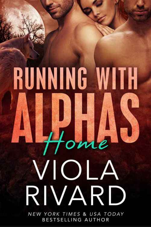 Home (Running With Alphas Book 7) by Viola Rivard