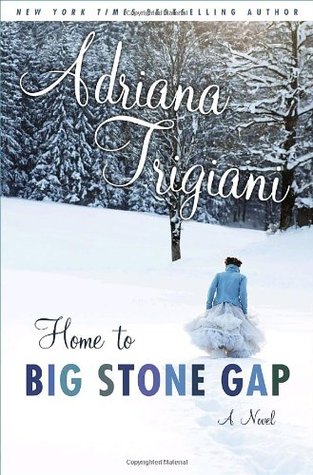 Home to Big Stone Gap (2006) by Adriana Trigiani